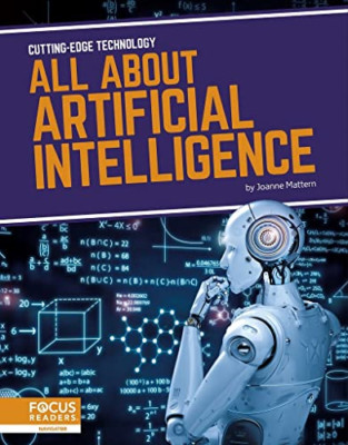 Cutting-Edge Technology: All About Artificial Intellige - Paperback NEW Mattern,