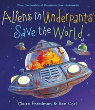 Aliens in Underpants Save the World (The Underpants Books) - Hardcover - GOOD