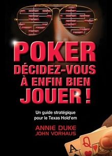 Poker : décidez-vous à enfin bien jouer !  von Duke, Annie | Buch | Zustand gut