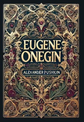 Eugen Onegin (Collector's Edition) (Laminated Hardcover with Jacket) by Alexande