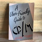 A USER-FRIENDLY GUIDE TO CP/M INTRODUCTION TO DBASE II PAPERBACK BOOK