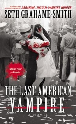 The Last American Vampire Hardcover Seth Grahame-Smith