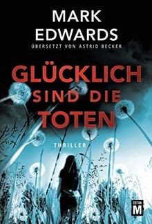 Glücklich sind die Toten von Edwards, Mark | Buch | Zustand gut