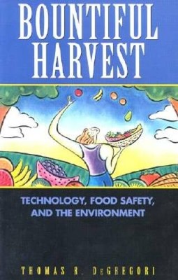 Bountiful Harvest: Technology, Food Safety, and the Environment - VERY GOOD