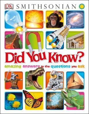 Did You Know?: Amazing Answers to the Questions You Ask (Why? Series) by 