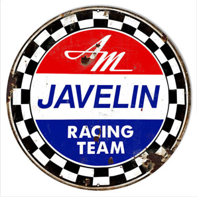 AM JAVELINE Racing Team Vintage Metal Sign 14 &18 Round | eBay