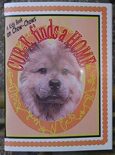 Dog Rescue  - Help Raise Funds - Chow Chow Book - CUB-E finds a Home.