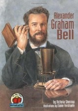 Alexander Graham Bell (On My Own Biographies) by Victoria Sherrow