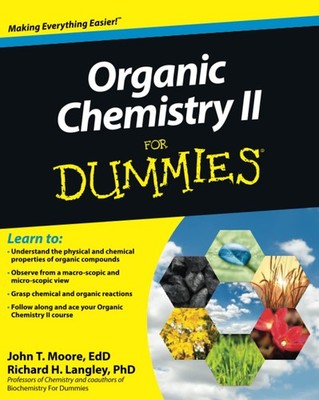 Organic Chemistry II For Dummies (For Dummies Series)