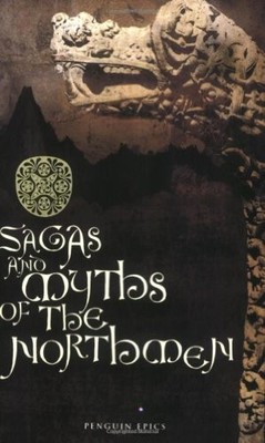 Penguin Epics : Sagas and Myths of the Northmen,Jesse L Byock