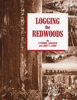 Lynwood Carranco (u. a.) | Logging the Redwoods | Taschenbuch | Englisch (2018)