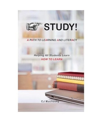 STUDY! A Path to Learning and Literacy: Helping All Students Learn How To Learn,