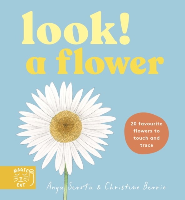 Look! A Flower! by Anya Serota (Board book)