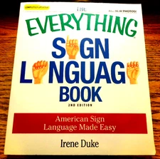 The Everything Sign Language Book 2nd Edition 2009 By Irene Duke new 288 pgs