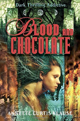 Blood and Chocolate - Klause, Annette Curtis