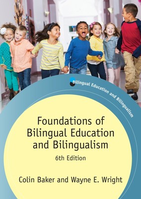 Foundations of Bilingual Education and Bilingualism (Bilingual Education & B...