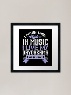 Ich denke oft an Musik. I Live My D Gerahmtes Wandbild Poster Leinwanddruck Bild