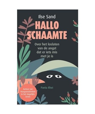 Hallo schaamte: over het loslaten van de angst dat er iets mis met je is, Sand, 