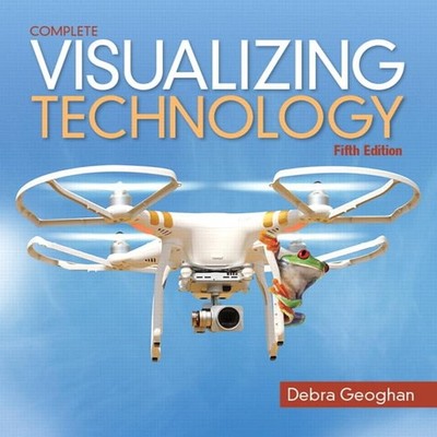 Visualizing Technology Complete (5th Edition) (Geoghan Visualizing T - VERY GOOD
