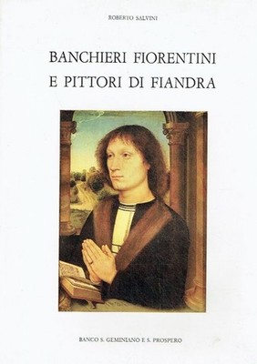 Roberto Salvini Banchieri fiorentini e pittori di fiandra. 2-sprachig