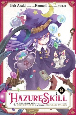 Hazure Skill: The Guild Member with a Worthless Skill Is Actually a Legendary As