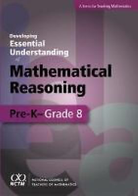 Developing Essential Understanding of Mathematical Reasoning for Teaching...