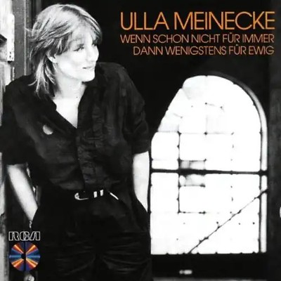 Ulla Meinecke - Wenn Schon Nicht Für Immer Dann Wenigstens Für Ewig