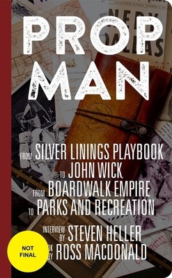 Prop Man: From John Wick to Silver Linings Playbook, from Boardwalk Empire to Pa