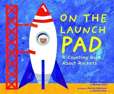 On the Launch Pad: A Counting Book ..., Dahl, Author Mi