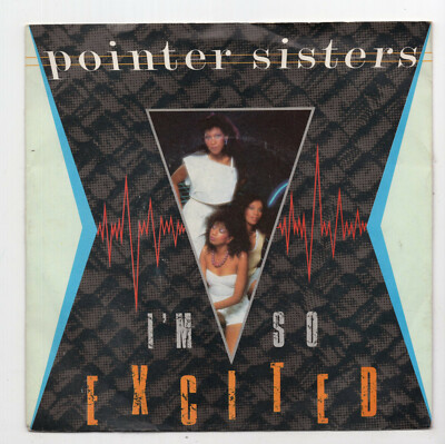 (E668) Pointer Sisters, I'm So Excited - 1984 - 7'' vinyl