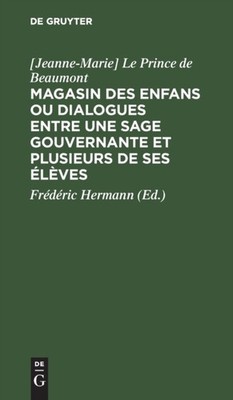 Le Prince de Beaumon - Magasin des enfans ou dialogues entre une sage  - X555z