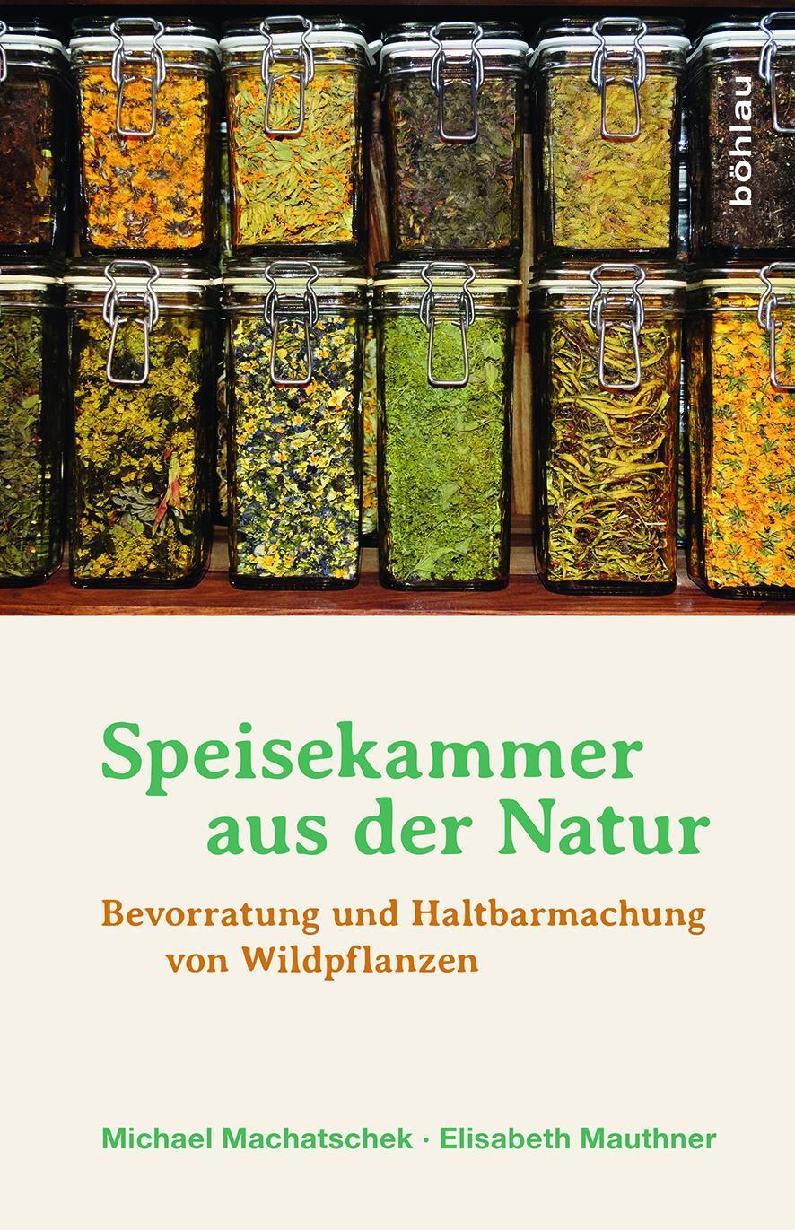 Thumbnail - Speisekammer Aus Der Natur Michael Machatschek
