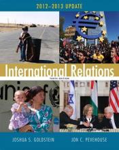 International Relations 2012-2013 by Jon C. Pevehouse and Joshua S. Goldstein...