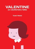 Todd Webb | Valentine | Taschenbuch | Englisch (2016) | A Cautionary Tale