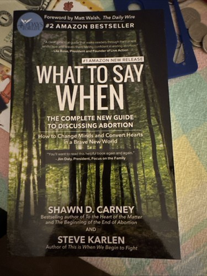 #ad What to Say When the Complete New Guide to Discussing Abortion by Shawn Carney $16.95