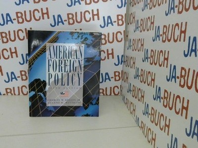 American Foreign Policy: Pattern and Process Kegley, C. W. and Wittkopf and E. R