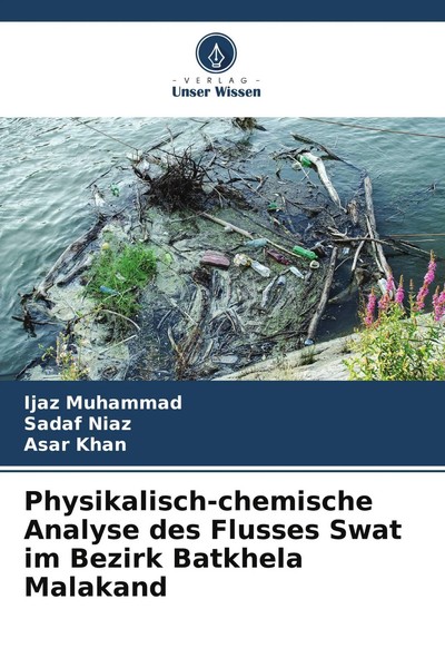 Ijaz Muhammad (U. A.) | Physikalisch-Chemische Analyse Des Flusses Swat Im...-image
