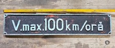 sehr gro&szlig;es Lokgeschwindigkeitsschild V max 100 Km/ora