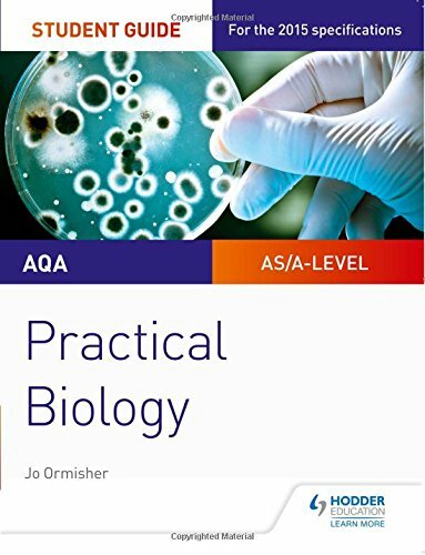 AQA A-level Biology Student Guide: Practical Biology (Aqa Student Guides) By Jo