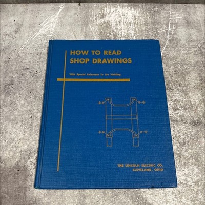 how to read shop drawings with special reference to welding and welding symbols