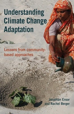 Understanding Climate Change Adaptation: Lessons from community-based approa...