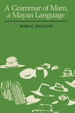 Texas Linguistics Ser.: A Grammar of Mam, a Mayan Language by Nora C. England PB