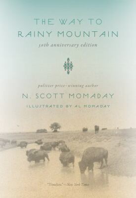 The Way to Rainy Mountain, 50th Anniversary Edition by N. Scott Momaday...