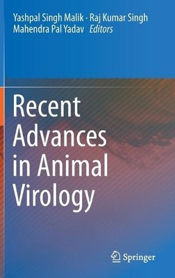 Recent Advances in Animal Virology by Yashpal Singh Malik, Ra... - 9789811390722