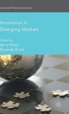 Innovation in Emerging Markets (International Political Economy Series)