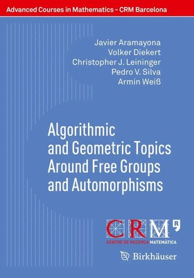 Algorithmic and Geometric Topics Around Free Groups and Automorphisms Buch ix