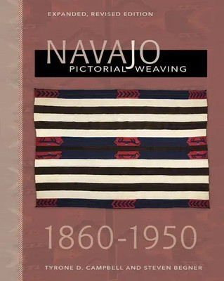 Navajo Pictorial Weaving, 1860-1950 | Expanded, Revised Edition | Englisch