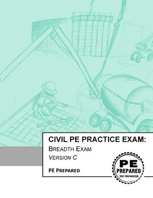Pe Prepared LLC Civil PE Practice Exam (Taschenbuch)