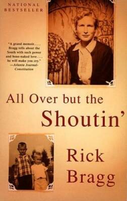 All over but the Shoutin' - Paperback By Bragg, Rick - VERY GOOD
