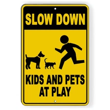 Slow Down Kids and Pets At Play Metal Sign 5 SIZES warning children cats SNW025